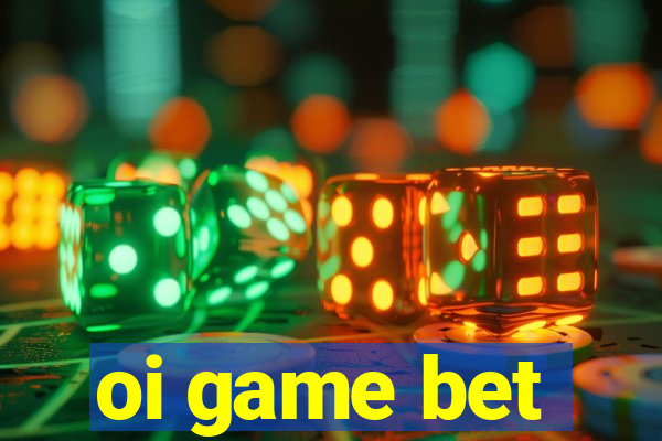 oi game bet